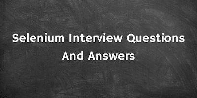 Selenium interview questions and answers