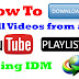 How to download YouTube playlist/channel using IDM in 2017