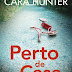 Porto Editora | "Perto de Casa" de Cara Hunter