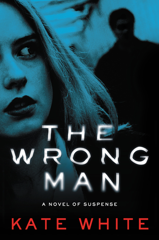 Blog Tour & Review: The Wrong Man by Kate White