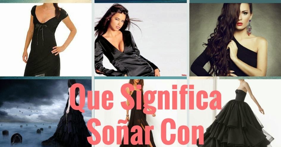 que significa soÑar con vestido negro ~ que significa soñar con