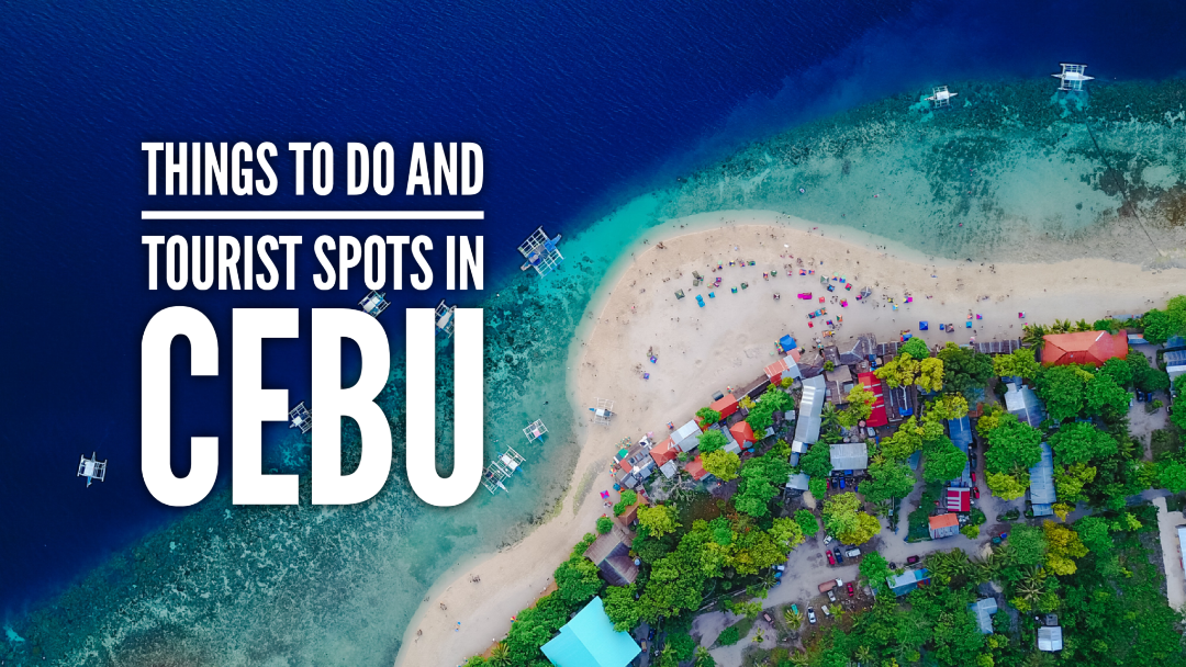 Best Things To Do And Tourist Spots To Visit In Cebu Philippines