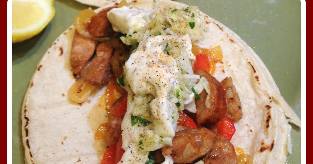 Arizona Renaissance Woman 1. Andouille Sausage Tacos with Apple