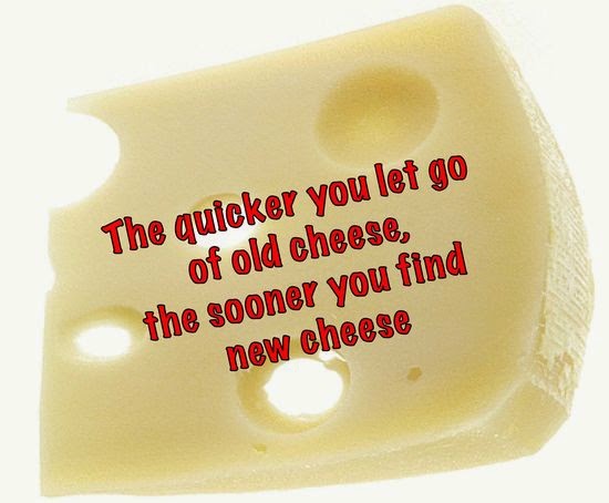 Who Moved My Cheese Quotes Interesting Who Moved My Cheese Quotes Quotes About Moving On Who Moved My Cheese Quotes Fascinating Who Moved My Cheese Quotes Quotes About Moving On