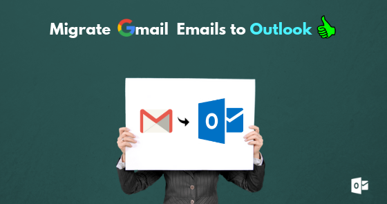 How To Migrate Gmail Emails To Outlook PST Stepwise Updated 2019 