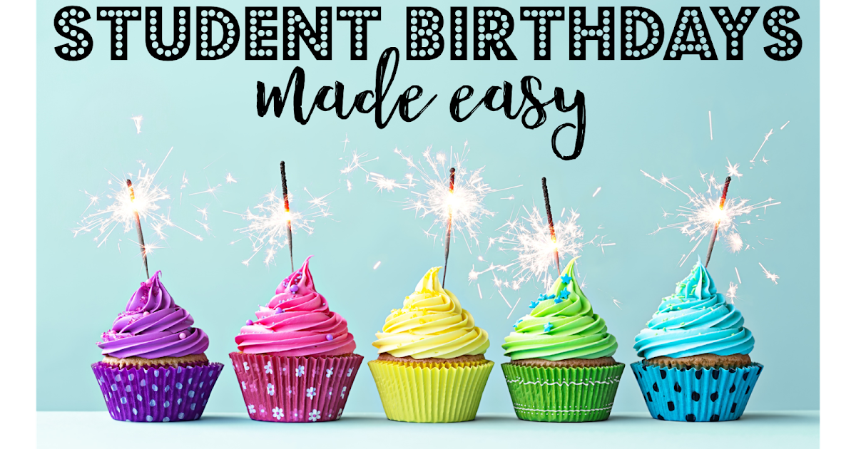 Student Birthdays Made Easy! - *Teaching Maddeness*