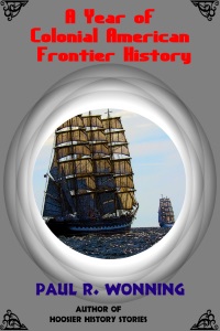 A Year of Colonial American Frontier History A Year of Colonial American Frontier History