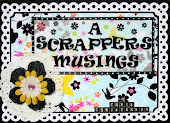 A Scrappers Musings