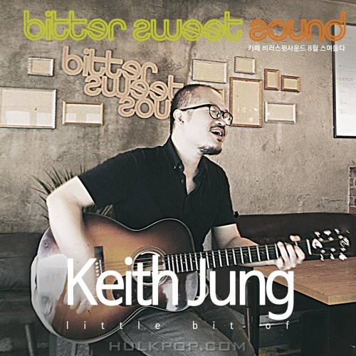 Keith Jung – 카페 비러스윗사운드 8월 스며들다 – Single