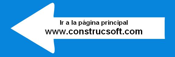 Ir a la PÁGINA PRINCIPAL DE ConstrucSoft