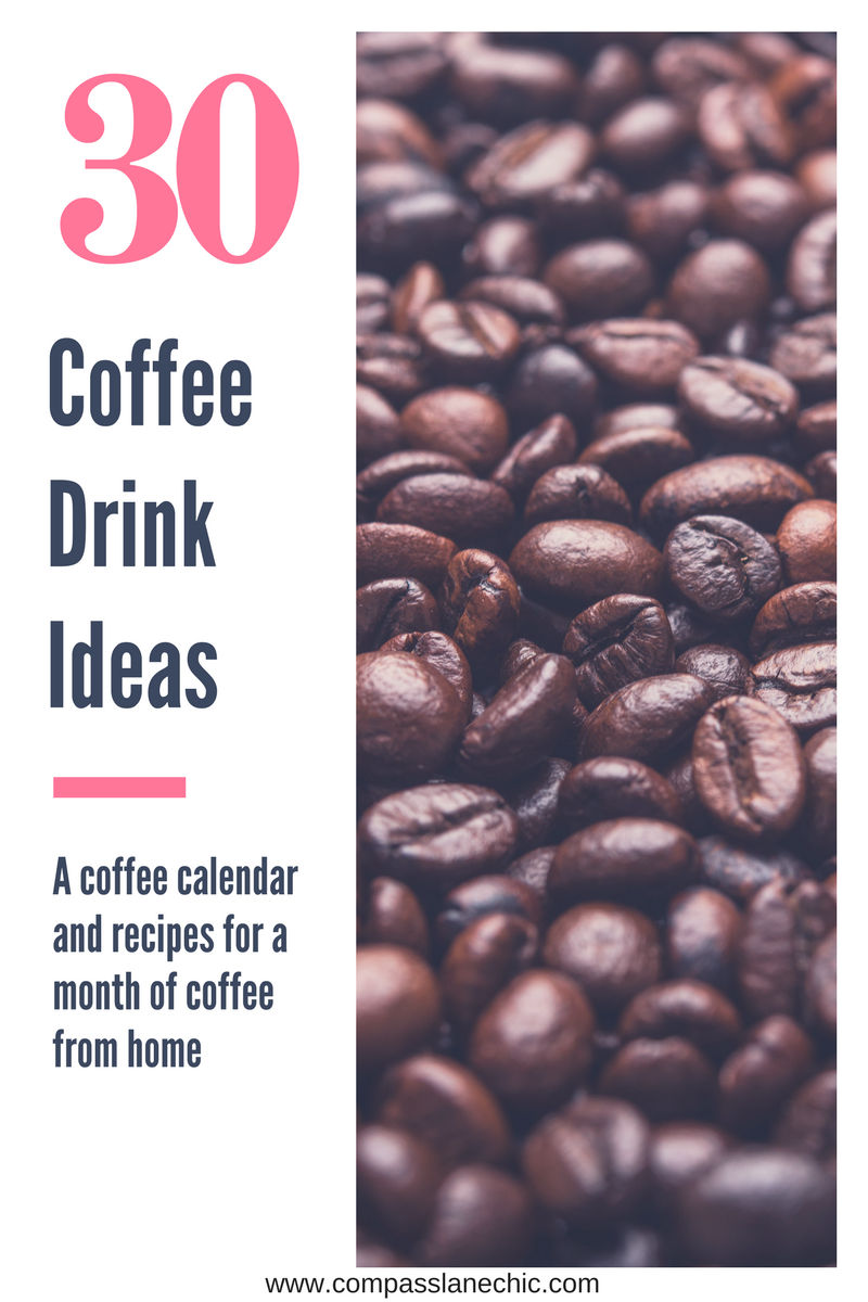 Compass Lane Chic 30 Coffee Drinks to Make From Home