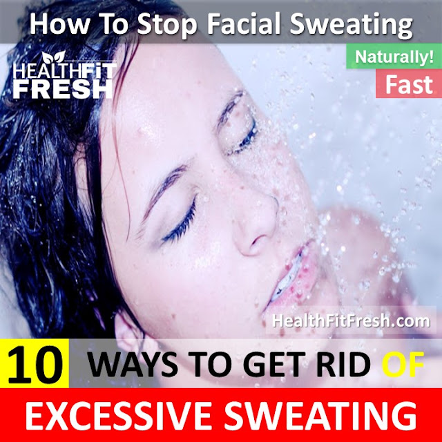 How to Stop Facial Sweating, Ways to stop excessive facial sweating, Home Remedies for Excessive Sweating, How to get rid of Facial Sweating, how to control sweat on face in summer, excessive sweating home remedies