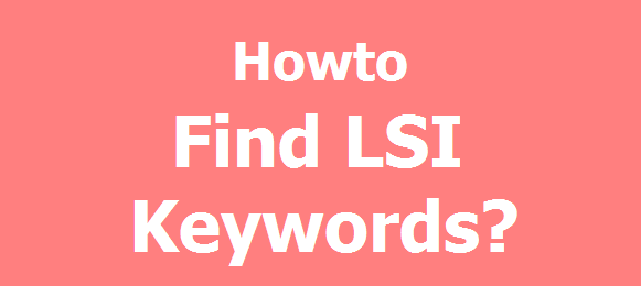 How to Find LSI Keywords?