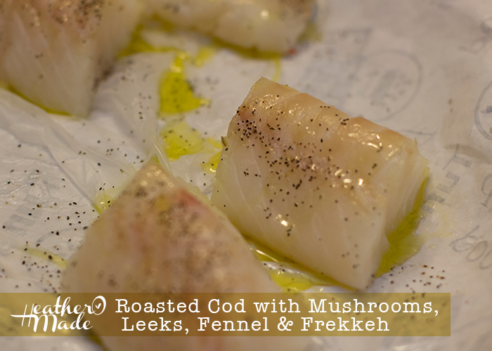 Heather O Made Roasted Cod with Mushrooms, Leeks, Fennel & Frekkeh