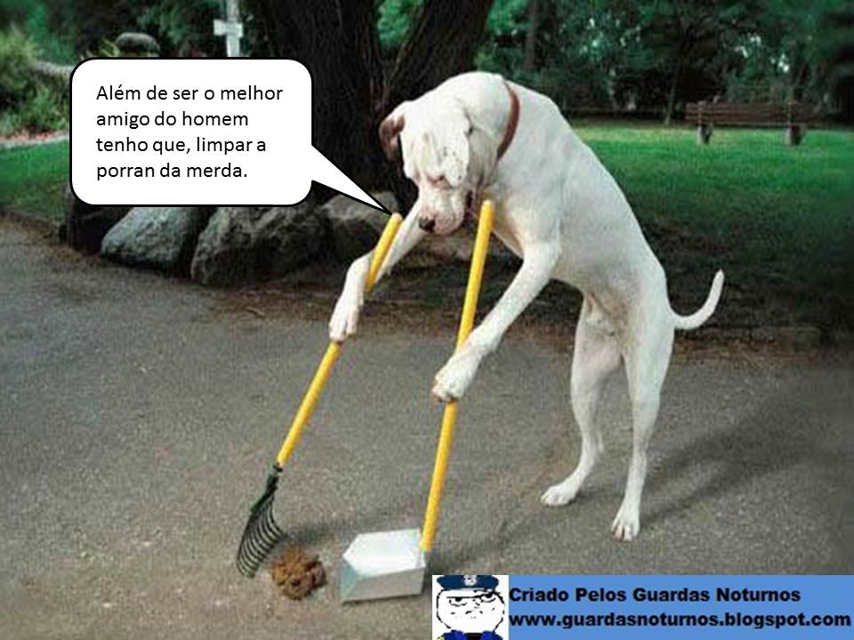 Guardas Noturnos O cachorro é o melhor amigo do homem! Guardas Noturnos O cachorro é o melhor amigo do homem!