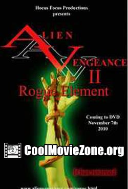 Alien Vengeance II: Rogue Element (2010)