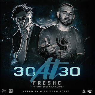 Track: Fresh C - 30 at 30 Featuring Sincerely Collins 