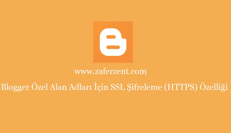 blogger https ayarları (ssl sertifikası)