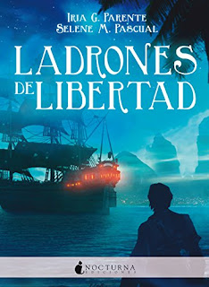 Ladrones de libertad (Marabilia 3)- Iria G. Parente y Selene M. Pascual