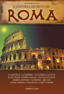 A História Secreta de Roma - Sérgio Pereira Couto