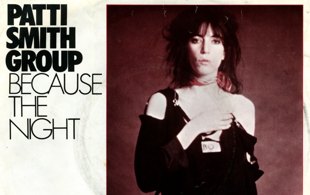 Patti Smith Group Because The Night Paroles Music on vinyl: Because the night - Patti Smith Group
