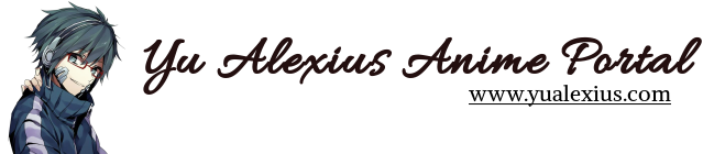 Yu Alexius Anime Blog Yu Alexius Anime Blog