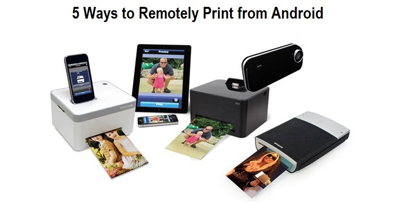 5 Ways to Remotely Print from Android