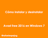 Como instalar desinstalar avast free 2016 en windows 7