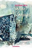 "Os Dias e as Sombras" de António Bica