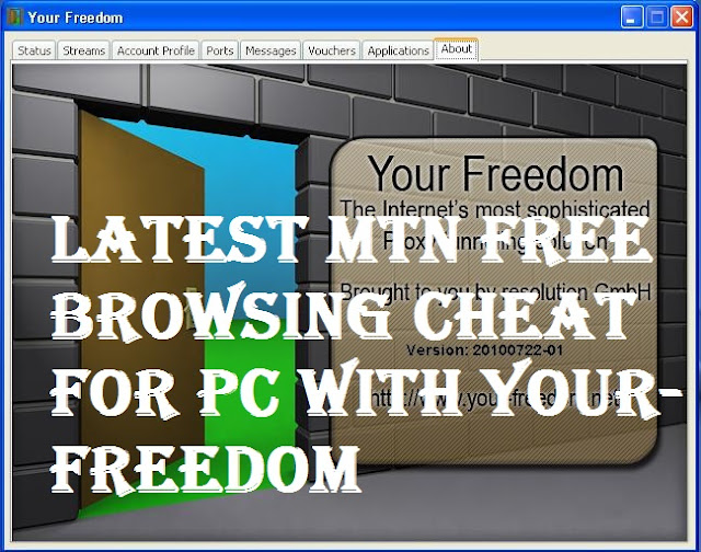 Latest mtn free browsing cheat for Pc with Your-Freedom