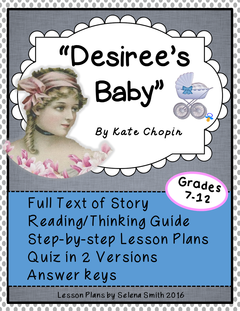 an analysis of desirees baby by kate chopin Desiree’s baby analysis essay in the end of kate chopin’s work desiree and the baby leave on foot “she did not take the broad. an analysis of desirees baby by kate chopin Desiree’s baby analysis essay in the end of kate chopin’s work desiree and the baby leave on foot “she did not take the broad.