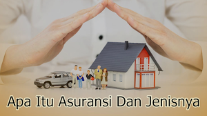 Mengenal Apa Itu Asuransi Dan Jenisnya Dari Sisi Finansial Mengenal Apa Itu Asuransi Dan Jenisnya Dari Sisi Finansial