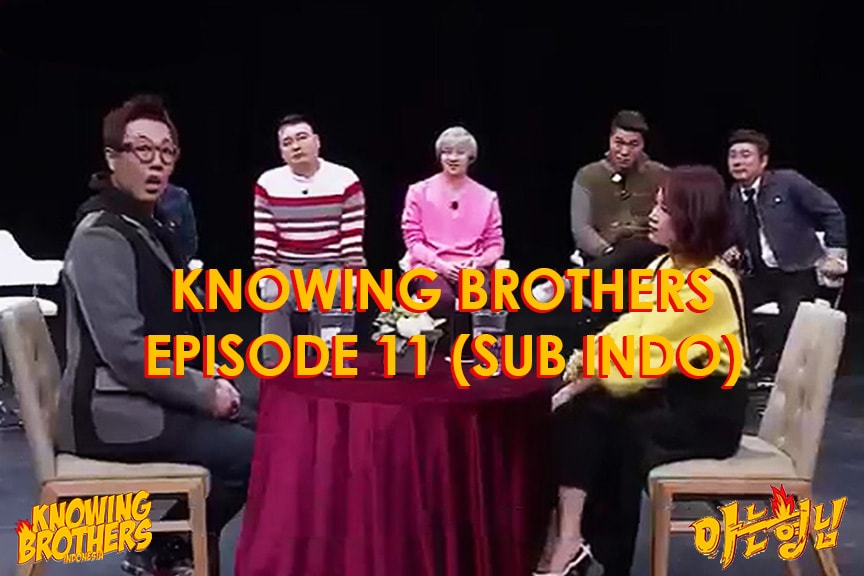 Nonton streaming online & download Knowing Brothers episode 11 bintang tamu Lee Guk-joo, Kim Ji-min, Lady Jane & Jo Young-gu sub Indo