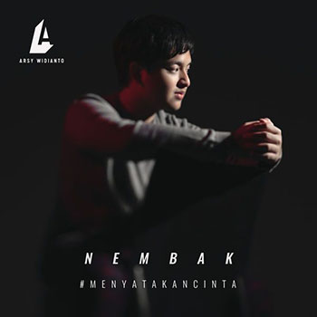 Arsy Widianto - Nembak #MenyatakanCinta