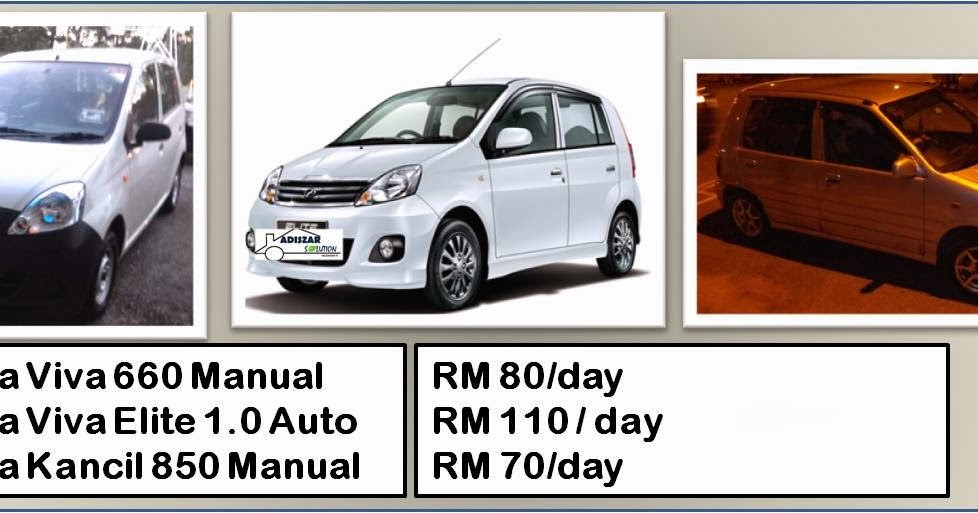 KERETA SEWA MELAKA ADISZAR SOLUTION (RENTACAR) MELAKAPORT DICKSON KADAR HARGA KERETA SEWA