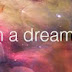 I’m a dreamer…