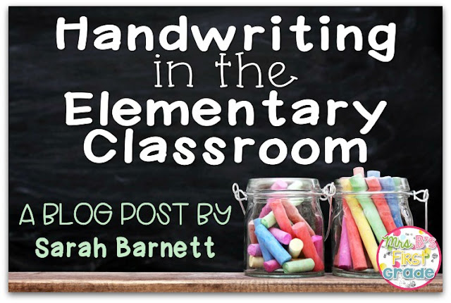 Handwriting in the elementary classroom. Mrs B First Grade