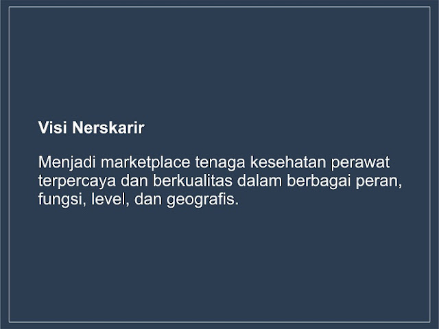 Lowongan kerja perawat Nerskarir, Marketplace Khusus Tenaga Kerja Profesi Perawat Pertama dan Satu-Satunya di Indonesia