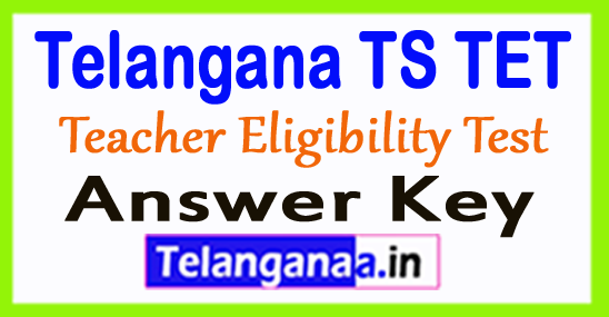 TS TET Answer Key 2017 Paper 1/2 Cutoff TS TET Answer Key 2017 Paper 1/2 Cutoff