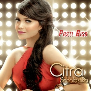 Citra Scholastika - Pasti Bisa (Full Album 2013) - PASAR GRATIS MP3