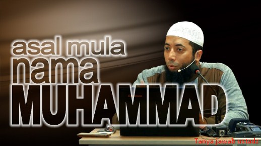 Asal Mula Nama Muhammad Oleh DR Khalid Basalamah MA Data