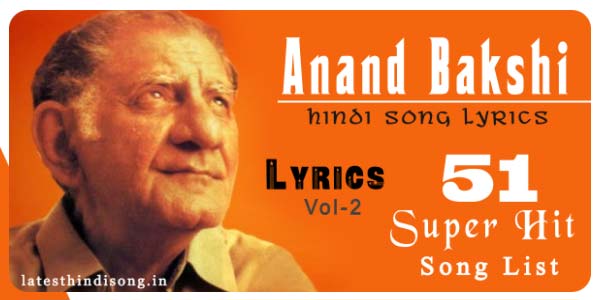 Best 65 Anand Bakshi Songs Lyrics List Vol 2