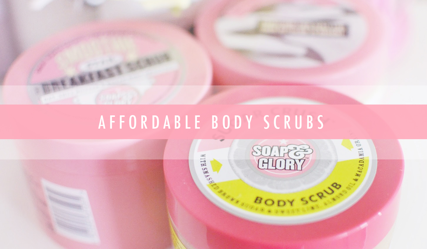 soap and glory body scrubs, body scrub reviews, best body scrubs soap and glory body scrubs, body scrub reviews, best body scrubs