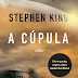 [Bertrand]Novidade "A Cúpula – Livro I",de Stephen King