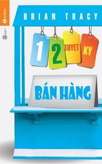12 Tuyệt Kỹ Bán Hàng - Brian Tracy 12 Tuyệt Kỹ Bán Hàng - Brian Tracy