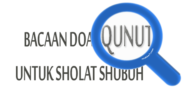 Doa Qunut Sholat Subuh Bahasa Arab Latin Mishba7 Blog Gambar
