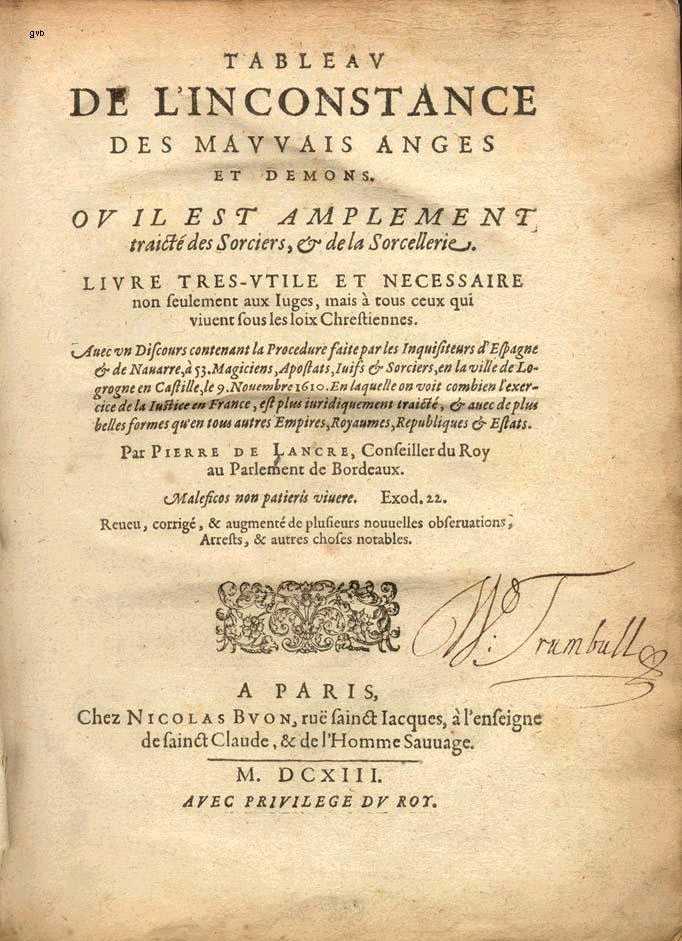 Askatasunaren Bidea HISTORIA CONOCIENDO A SUS PERSONAJES PIERRE DE LANCRE Askatasunaren Bidea HISTORIA CONOCIENDO A SUS PERSONAJES PIERRE DE LANCRE