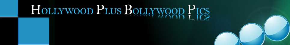 Hollywood Plus Bollywood Pics