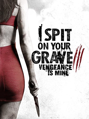 Download Film Barat, I Spit on Your Grave 3: Vengeance is Mine (2015) Sub Indo