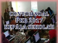 Contoh Soal Post Test PKB Kepala Sekolah 2017